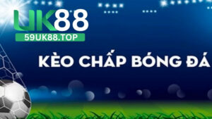 Kèo chấp bóng đá là gì?